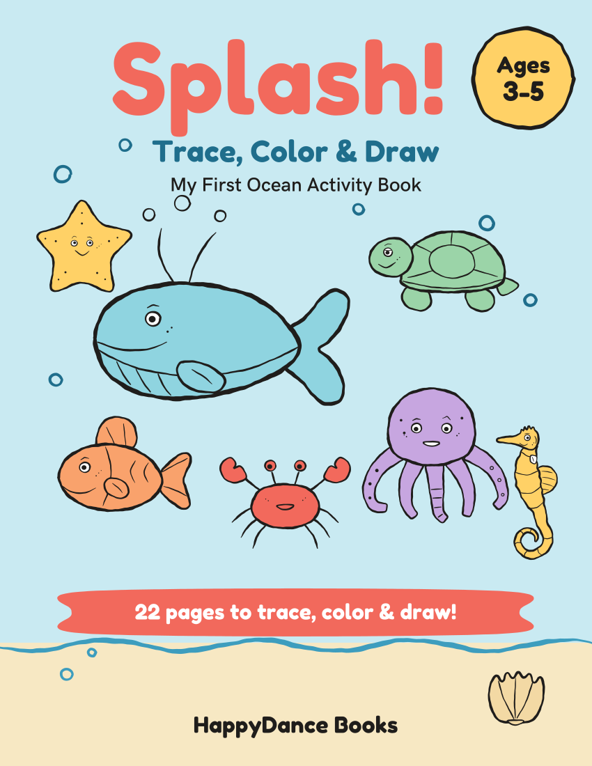 Cover of Splash! Trace, Color & Draw — a smiling blue whale, orange fish, green turtle, purple octopus, red crab, yellow starfish and a seahorse on a pale aqua background, with an Ages 3–5 badge.